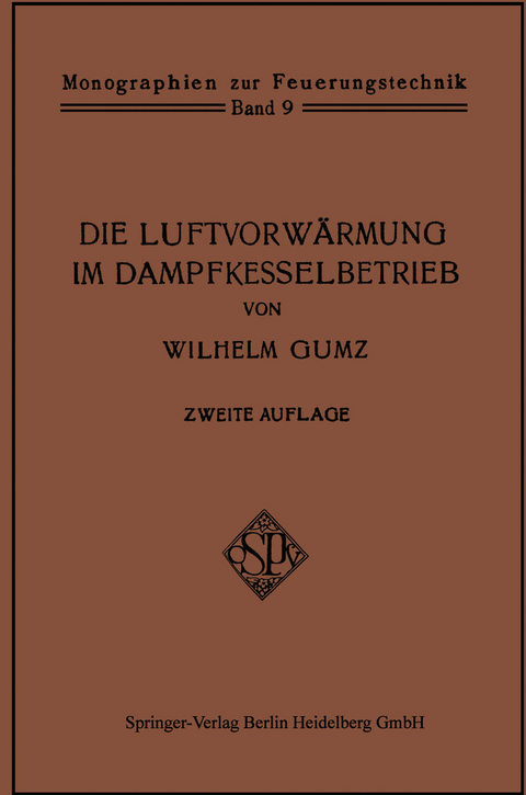 Die Luftvorwärmung im Dampfkesselbetrieb - Wilhelm Gumz