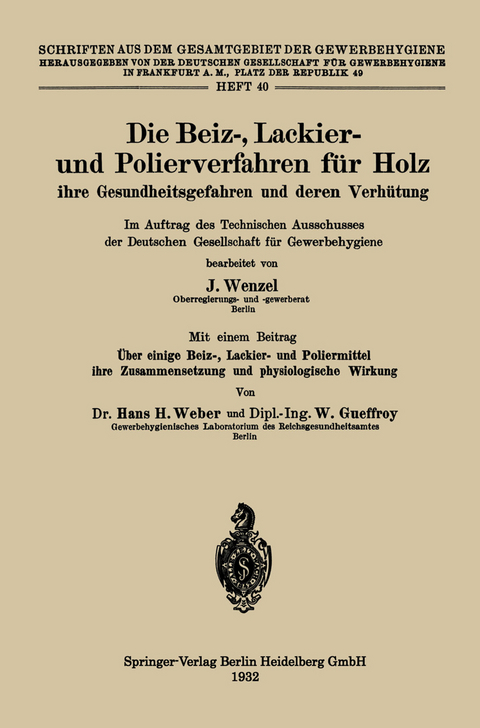 Die Beiz-, Lackier- und Polierverfahren für Holz ihre Gesundheitsgefahren und deren Verhütung - Johannes Wenzel