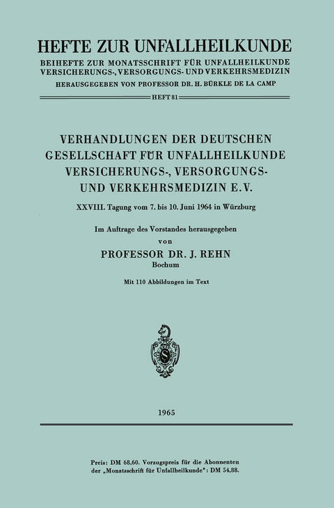 Verhandlungen der Deutschen Gesellschaft für Unfallheilkunde Versicherungs-, Versorgungs- und Verkehrsmedizin E.V. - 