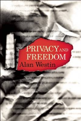 Privacy and Freedom - Professor Alan F Westin