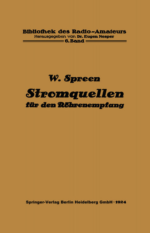 Stromquellen für den Röhrenempfang - Wilhelm Spreen, Eugen Nesper