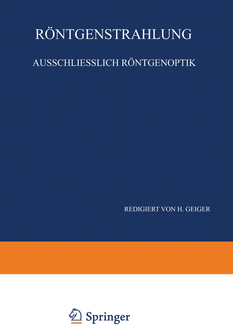 Röntgenstrahlung Ausschliesslich Röntgenoptik - W. Bothe, P. P. Ewald, F. Kirchner, H. Kulenkampff, E.G. Steinke, H. Geiger