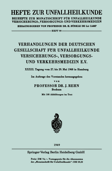 Verhandlungen der Deutschen Gesellschaft für Unfallheilkunde Versicherungs-, Versorgungs- und Verkehrsmedizin E.V. - Jörg Rehn