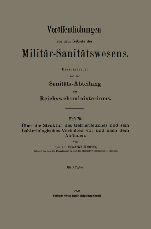 Über die Struktur des Gefrierfleisches und sein bakteriologisches Verhalten vor und nach dem Auftauen - Friedrich Konrich