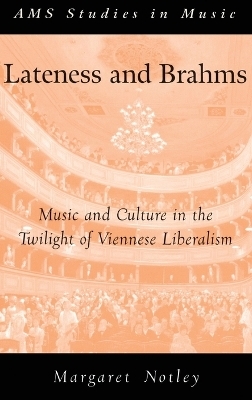 Lateness and Brahms - Margaret Notley