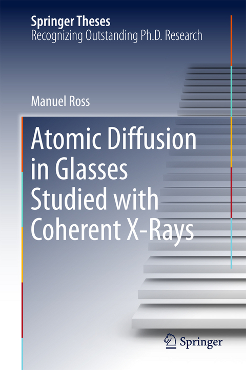 Atomic Diffusion in Glasses Studied with Coherent X-Rays - Manuel Ross