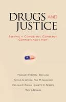 Drugs and Justice - Margaret P. Battin, Erik Luna, Arthur G. Lipman, Paul M. Gahlinger, Douglas E. Rollins