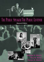 The Public Speaker / The Public Listener - Andrew D Wolvin, Roy M Berko, Darlyn R Wolvin