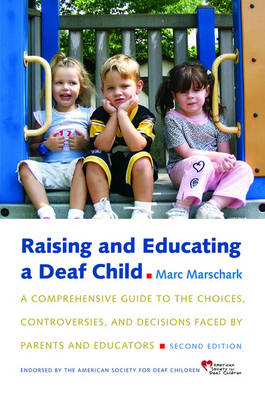 Raising and Educating a Deaf Child - Marc Marschark