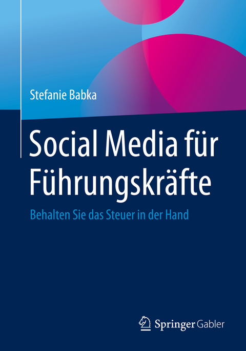 Social Media für Führungskräfte - Stefanie Babka