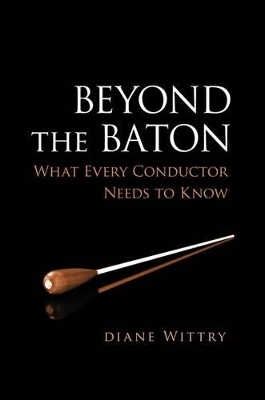 Beyond the Baton - Diane Wittry