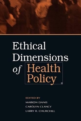 Ethical Dimensions of Health Policy - 