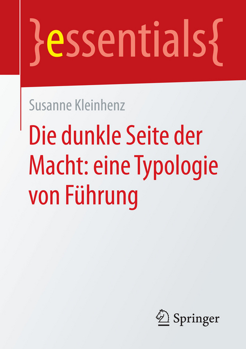 Die dunkle Seite der Macht: eine Typologie von Führung - Susanne Kleinhenz