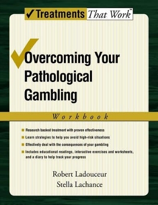 Overcoming Your Pathological Gambling - Robert Ladouceur, Stella Lachance