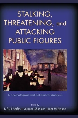 Stalking, Threatening, and Attacking Public Figures - 