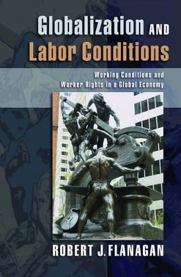 Globalization and Labor Conditions - Robert J. Flanagan