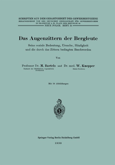 Das Augenzittern der Bergleute - Martin Bartels, Walter Knepper