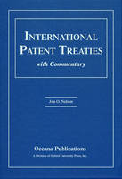 International Patent Treaties with Commentary - Jon Nelson