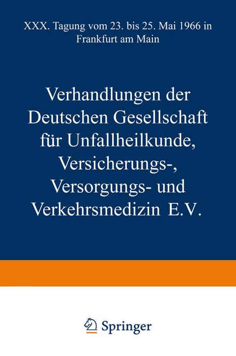 Verhandlungen der Deutschen Gesellschaft für Unfallheilkunde Versicherungs-, Versorgungs- und Verkehrsmedizin E.V. - Jörg Rehn