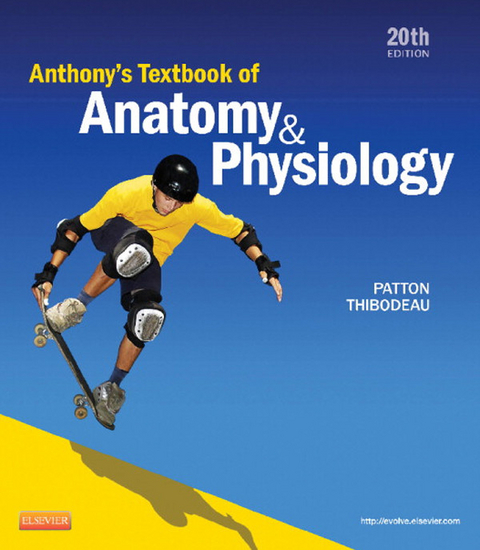 Anthony's Textbook of Anatomy & Physiology -  Kevin T. Patton,  Gary A. Thibodeau