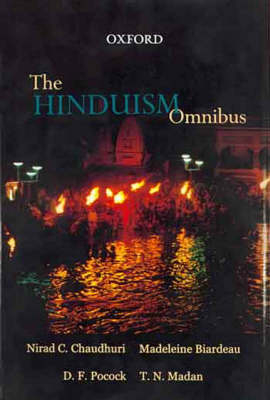 The Hinduism Omnibus - Professor T.N. Madan, Professor Madeleine Biardeau, Dr Nirad C. Chaudhuri, Professor J.L. Brockington