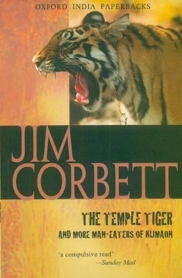 The Temple Tiger and More Man-Eaters of Kumaon - Jim Corbett