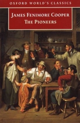 The Pioneers - James Fenimore Cooper