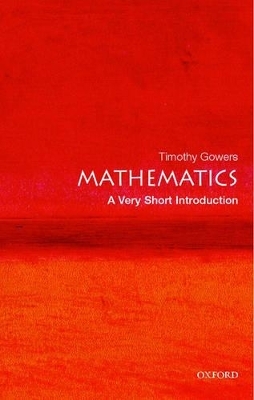 Mathematics: A Very Short Introduction - Timothy Gowers