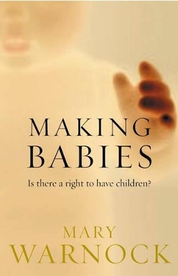 Making Babies - Mary Warnock