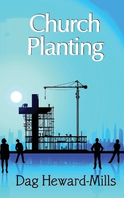 Church Planting - Dag Heward-Mills