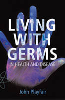 Living with Germs - John Playfair