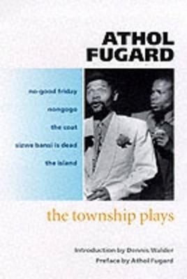 The Township Plays - Athol Fugard