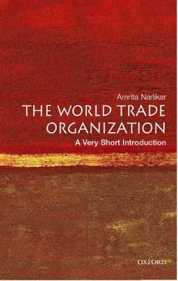 The World Trade Organization - Amrita Narlikar