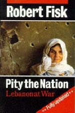 Pity the Nation - Robert Fisk