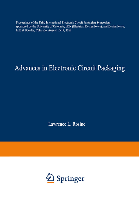 Advances in Electronic Circuit Packaging - Lawrence L. Rosine