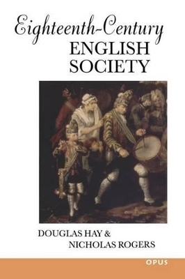 Eighteenth-Century English Society - Douglas Hay, Nicholas Rogers