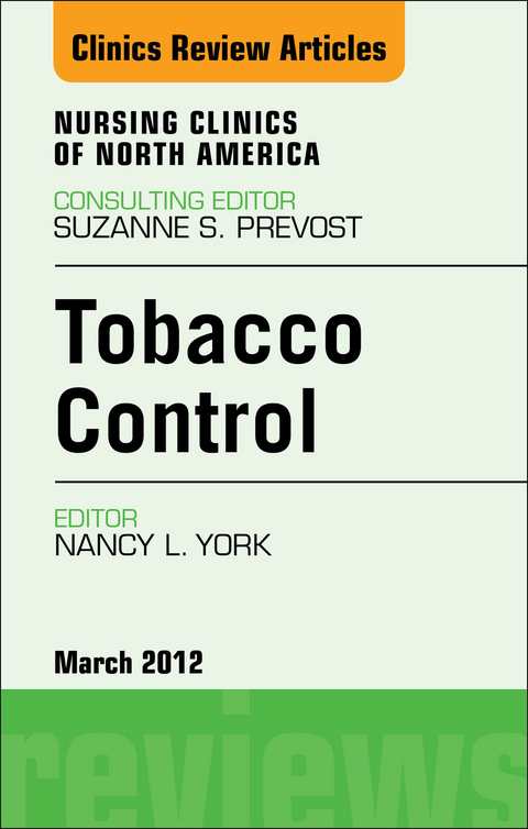 Tobacco Control, An Issue of Nursing Clinics -  Nancy L. York