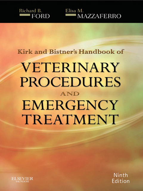 Kirk & Bistner's Handbook of Veterinary Procedures and Emergency Treatment -  Richard B. Ford,  Elisa Mazzaferro