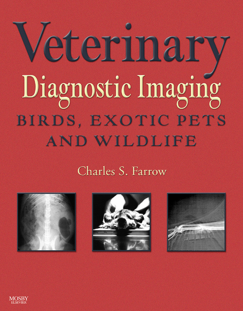 Veterinary Diagnostic Imaging - E-Book -  Charles S. Farrow