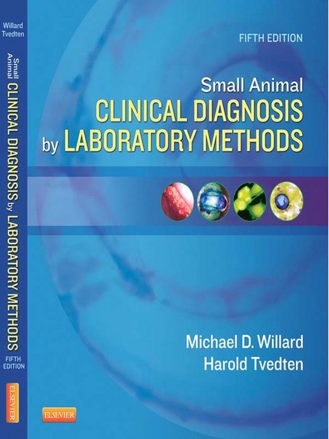 Small Animal Clinical Diagnosis by Laboratory Methods -  Michael D. Willard,  Harold Tvedten