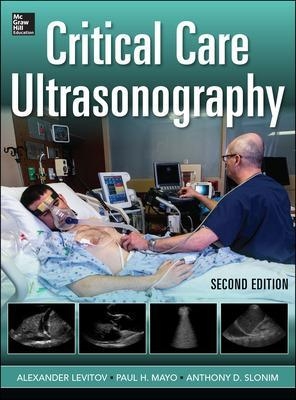 Critical Care Ultrasonography - Alexander Levitov, Paul Mayo, Anthony Slonim