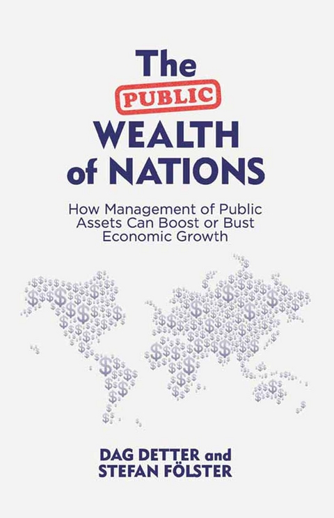 The Public Wealth of Nations - Dag Detter, Stefan Fölster