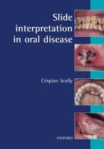 Slide Interpretation in Oral Disease - C.M. Scully