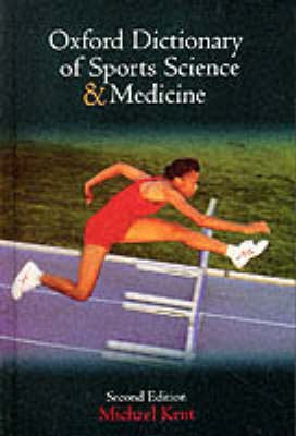 Oxford Dictionary of Sports Science and Medicine - Michael Kent