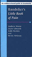 Bandolier's Little Book of Pain - Andrew Moore, Jayne Edwards, Jodie Barden, Henry McQuay