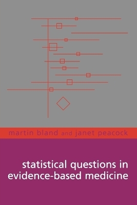 Statistical Questions in Evidence-based Medicine - J. Martin Bland, Janet Peacock