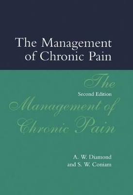 The Management of Chronic Pain - A. W. Diamond, S. W. Coniam