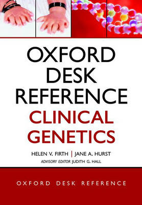 Oxford Desk Reference: Clinical Genetics - Helen V. Firth, Jane A. Hurst