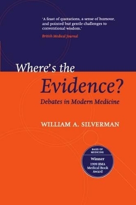 Where's the Evidence? - the late William A. Silverman