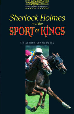 Sherlock Holmes and the Sport of Kings - Sir Arthur Conan Doyle